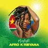 About Afro k ribyana Song