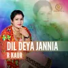 About Dil Deya Jannia Song