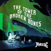 About The Tower of the Broken Bones Song