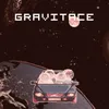 About Gravitace Song