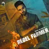 About Rebel Farmer Song
