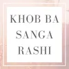 About Khob Ba Sanga Rashi Song