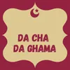 About Da Cha da Ghama Song