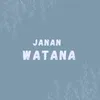 About Janan Watana Song