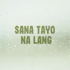 Kung Mamahalin Mo Lang Ako