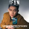 About Untuk Mencintaimu From "Kemarin" Song