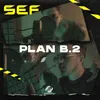 About Plan B.2 Song