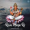 Reva Maiya Re