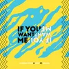 About If You Want Me Song