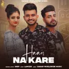 About Haan Na Kare Song