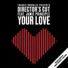 Your Love Director's Cut Signature Mix - 2020 Remaster