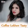 Coffee Lekhen Tasty
