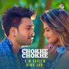 About Chokhe Chokhe Song