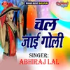 About Chal Jai Goli Song