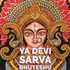 About Ya Devi Sarva Bhuteshu Song