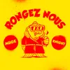 About Rongez nous Song