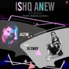 About Ishq Anew Club Mix Song