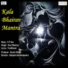 About Kala Bhairav Mantra Song