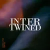 About Intertwined Song