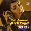 About Tui Amare Korli Pagol Song