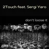 Don't Loose It Original Mix