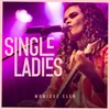 About Single Ladies Live Song