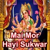 Mai Mor Hayi Sukwar