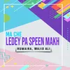 Ma Che Ledey Pa Speen Makh