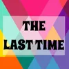 About The Last Time Song