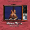About Mama Maria Song