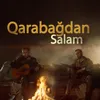 About Qarabağdan Salam Song