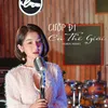 About Cướp Đi Cả Thế Giới Acoustic Song