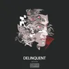 About Delinquent Song