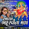 About Aayo Bhadarvi No Medo Song