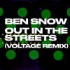 About Out in the Streets Voltage Remix Song