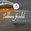 Subhana Moulid