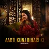 About Aarti Kunj Bihari Ki Song