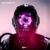 About No Enemy Song