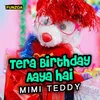 About Tera Birthday Aaya Hai Song