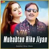 About Muhabtan Hiko Jiyan Song