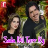 About Sada Dil Torr Ky Song