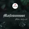 About Majlisunnoor Song