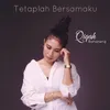 Tetaplah Bersamaku