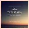 About Aja Tapassaka Song