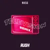 Television Rush Remix