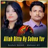 About Allah Ditta Hy Sohna Yar Song