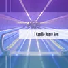 About I Can Be Dance Edit Cut 60 Song
