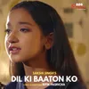 About Dil Ki Baaton KO Song