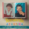 About Recuerda Acústica Song