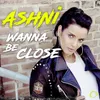 Wanna Be Close (Phunk Foundation Remix)